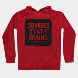 Zombies Eat Brains Funny Halloween Sayings Quotes Hoodie